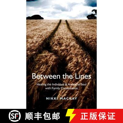 【3-4周达】Between the Lines - Healing the Individual & Ancestral Soul with Family Constellation: Hea... [9781846944475]