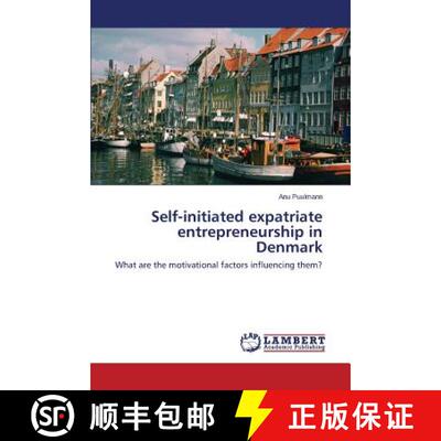预订 Self-initiated expatriate entrepreneurship in Denmark [9783659666902]