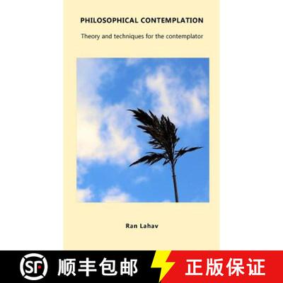 【3-4周达】Philosophical Contemplation: Theory and techniques for the contemplator [9781947515925]