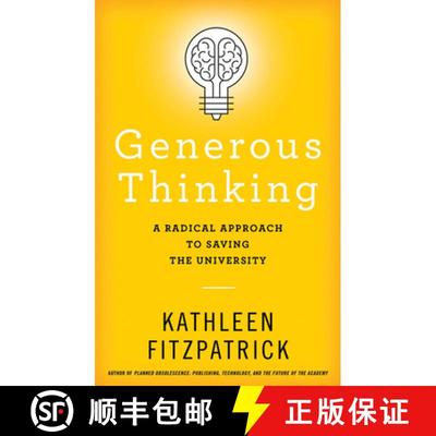 【4周达】Generous Thinking: A Radical Approach to Saving the University [9781421440057]