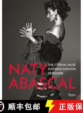 【3-4周达】Naty Abascal: The Eternal Muse Inspiring Fashion Designers [9788891830319]