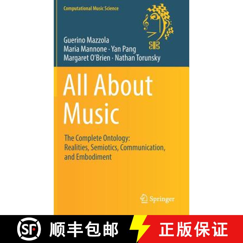 【3-4周达】All About Music : The Complete Ontology: Realities, Semiotics, Communication, and Embodiment [9783319473338]
