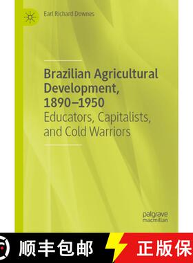 【3-4周达】Brazilian Agricultural Development, 1890-1950: Educators, Capitalists, and Cold Warriors [9783031769917]