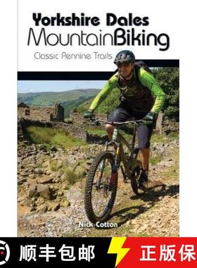 【3-4周达】Yorkshire Dales Mountain Biking: Classic Pennine Trails [9781912560066]