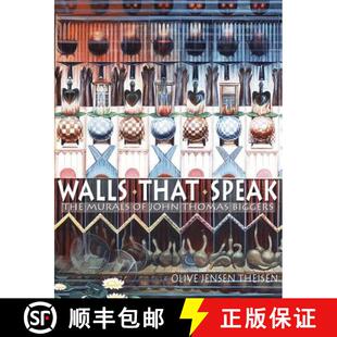 【3-4周达】Walls That Speak: The Murals of John Thomas Biggers [9781574412895]