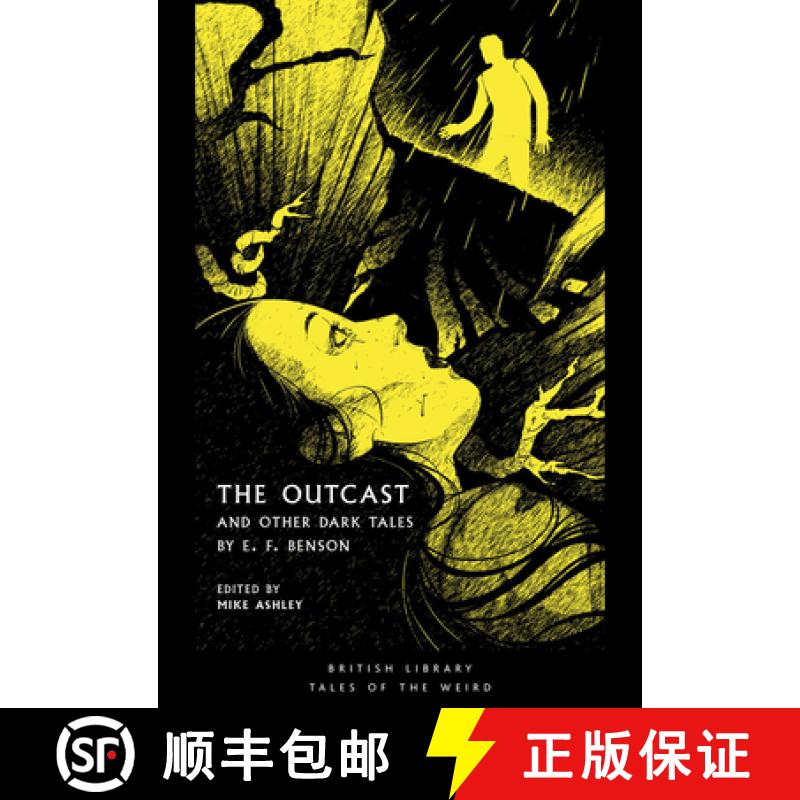 【2-3周达】The Outcast: And Other Dark Tales by E F Benson [9780712353861]