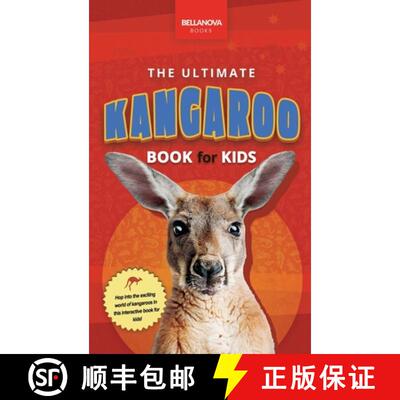 【3-4周达】The Ultimate Kangaroo Book for Kids: Kangaroo Facts, Joeys in the Pouch, Red & Eastern Gre... [9782487191143]