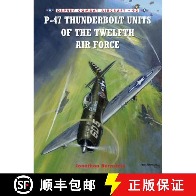 【3-4周达】P-47 Thunderbolt Units of the Twelfth Air Force [9781849086721]