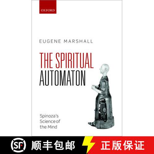 【3-4周达】精装 The Spiritual Automaton: Spinoza's Science of the Mind [9780199675531]
