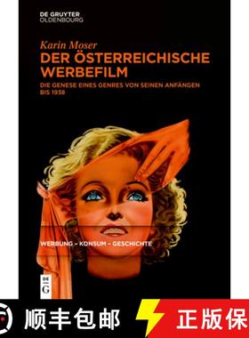预订 Der OEsterreichische Werbefilm: Die Genese Eines Genres Von Seinen Anfangen Bis 1938 [9783110618969]