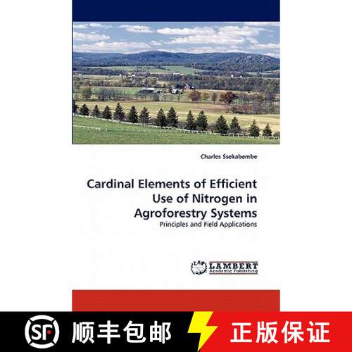 【3-4周达】Cardinal Elements of Efficient Use of Nitrogen in Agroforestry Systems [9783843356305]