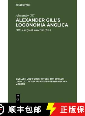 【3-4周达】Alexander Gill's Logonomia Anglica [9783110994490]