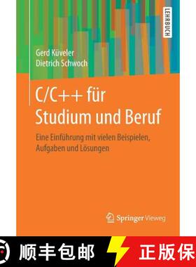 【3-4周达】C/C++ für Studium und Beruf : Eine Einführung mit vielen Beispielen, Aufgaben und Lösungen [9783658185800]