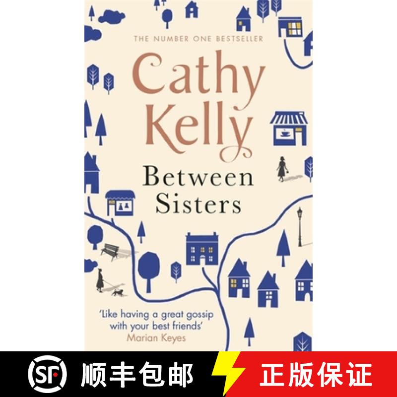 【3-4周达】Between Sisters: A warm, wise story about family and friendship from the #1 Sunday Times b... [9781409153658]