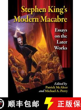 【3-4周达】Stephen King's Modern Macabre : Essays on the Later Works [9780786494002]