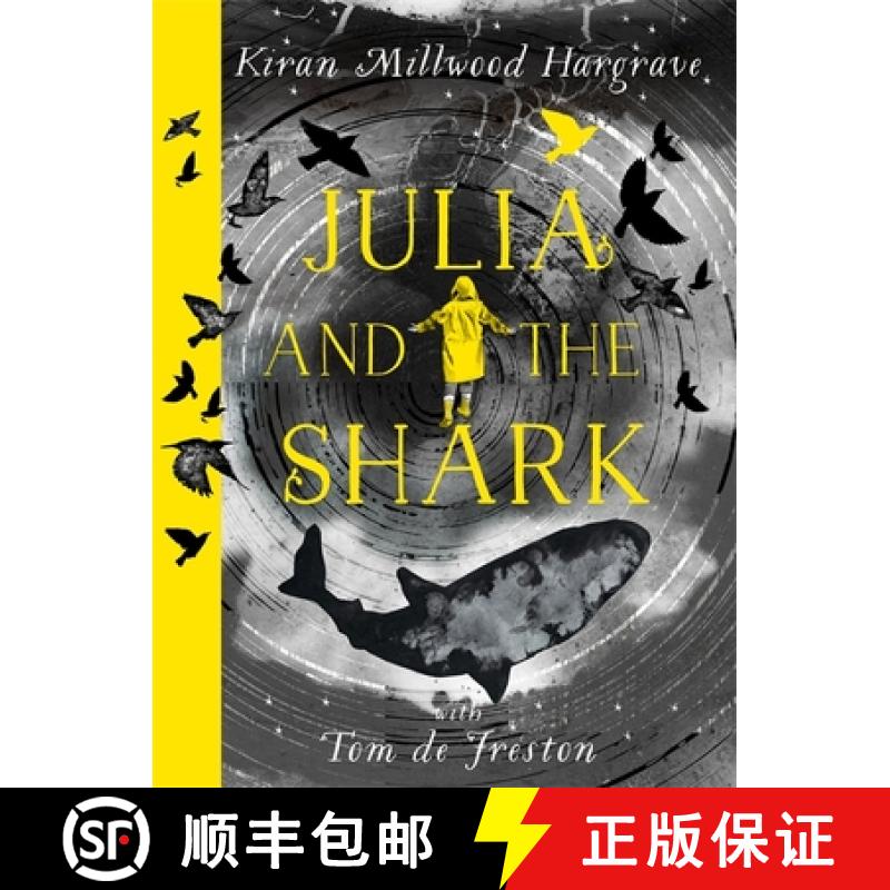【3-4周达】Julia and the Shark: An enthralling, uplifting adventure story from the creators of LEILA ... [9781510107786]