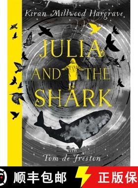 【3-4周达】Julia and the Shark: An enthralling, uplifting adventure story from the creators of LEILA ... [9781510107786]