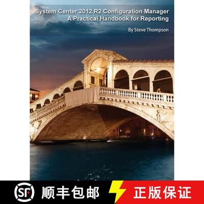 【3-4周达】System Center 2012 R2 Configuration Manager: A Practical Handbook for Reporting [9789187445170]