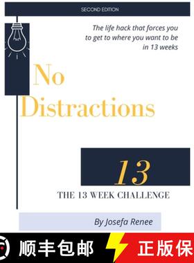 预订 No Distractions: The 13 Week Challenge [9781960149008]