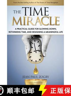 【3-4周达】The Time Miracle: A Practical Guide to Slowing Down, Rethinking Time, and Designing a Mean... [9780995734715]