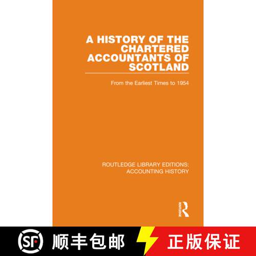 【3-4周达】精装 A History of the Chartered Accountants of Scotland : From the Earliest Times to 1954 [9780367511883]