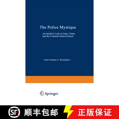 【3-4周达】The Police Mystique: An Insider’s Look at Cops, Crime, and the Criminal Justice System [9780306434648]