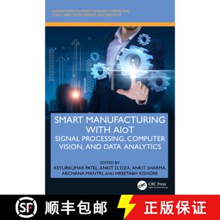 【3-4周达】精装 Smart Manufacturing with AIoT: Signal Processing, Computer Vision, and Data Analytics [9781032827896]