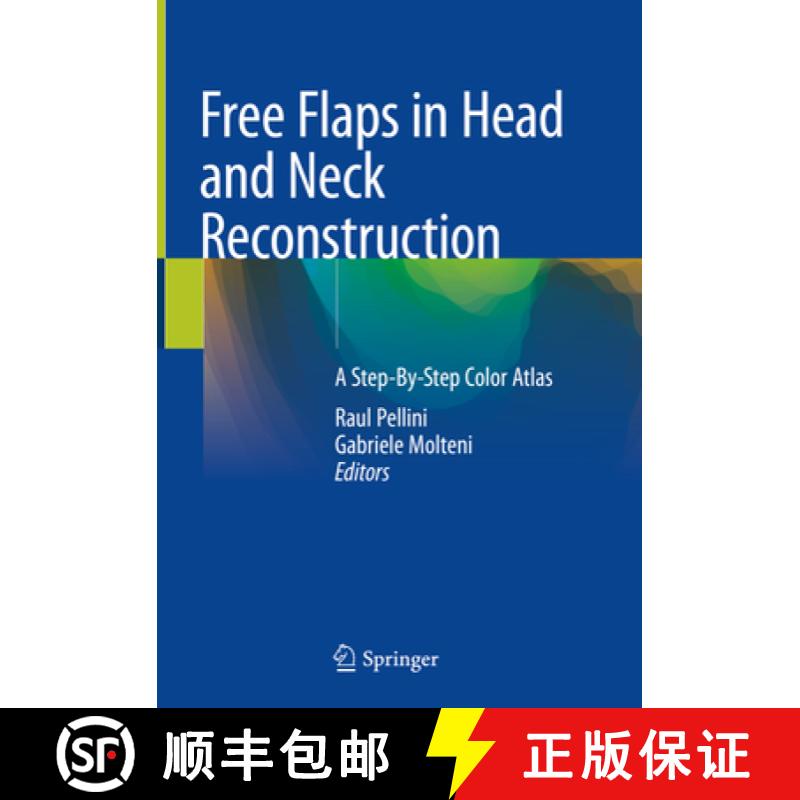 【3-4周达】Free Flaps in Head and Neck Reconstruction: A Step-By-Step Color Atlas[9783030295813]