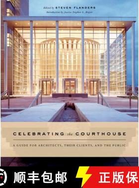 【3-4周达】Celebrating the Courthouse: A Guide for Architects, Their Clients, and the Public [9780393730708]