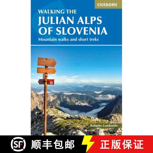 【3-4周达】Walking the Julian Alps of Slovenia: Mountain Walks and Short Treks [9781786312150]