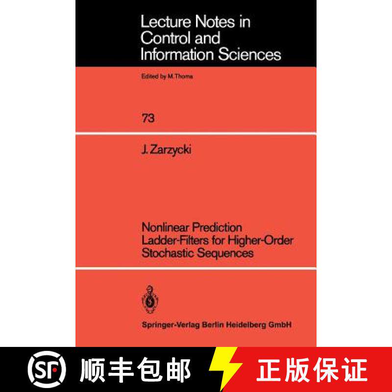 【3-4周达】Nonlinear Prediction Ladder-Filters for Higher-Order Stochastic Sequences [9783540156352]