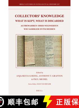 预订 Collectors' Knowledge: What Is Kept, What Is Discarded / Aufbewahren Oder Wegwerfen: Wie Sammler... [9789004262140]
