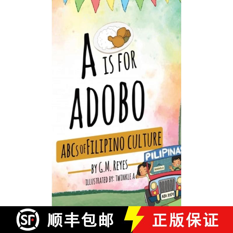 【3-4周达】A is for Adobo: ABCs of Filipino Culture [9781088131398]
