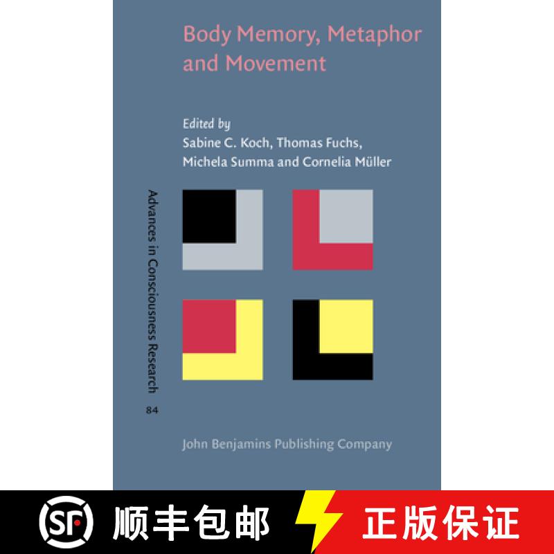 【2-3周达】Body Memory, Metaphor and Movement (Advances in Consciousness Research) [9789027213501]