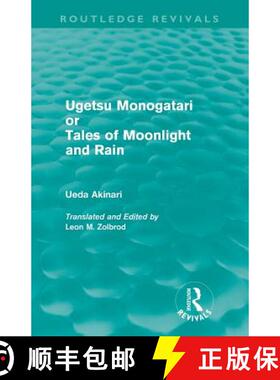 【3-4周达】Ugetsu Monogatari or Tales of Moonlight and Rain (Routledge Revivals): A Complete English ... [9780415619936]