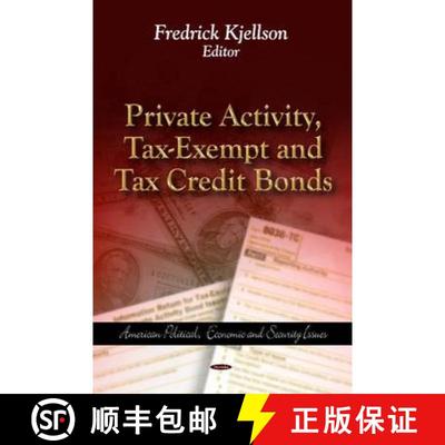 【3-4周达】Private Activity, Tax-Exempt and Tax Credit Bonds [9781614702276]