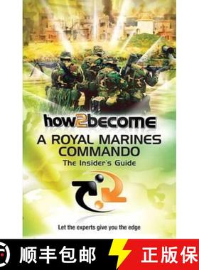 【3-4周达】How 2 Become a Royal Marines Commando: The Insiders Guide [9781907558047]