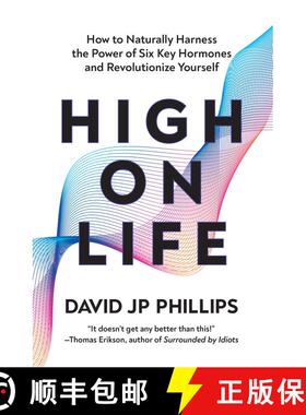 【3-4周达】High on Life: How to Naturally Harness the Power of Six Key Hormones and Revolutionize You... [9781639366989]