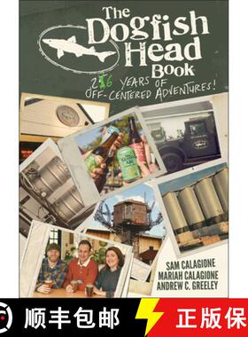 【3-4周达】The Dogfish Head Book: 25 Years Of Off-Centered Adventures [Wiley经管] [9781119649571]