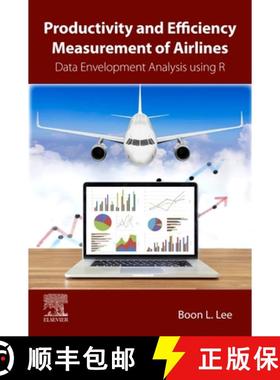 【3-4周达】Productivity and Efficiency Measurement of Airlines: A Data Envelopment Analysis Approach [9780128126967]