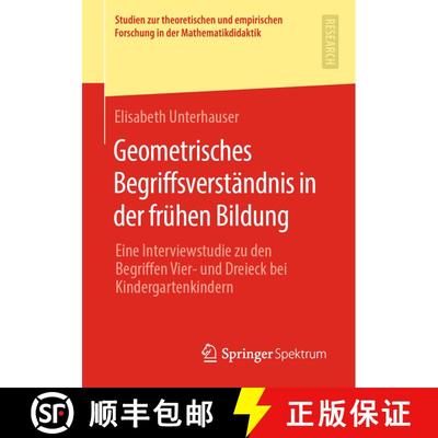【3-4周达】Geometrisches Begriffsverständnis in der frühen Bildung : Eine Interviewstudie zu den Be... [9783658285890]