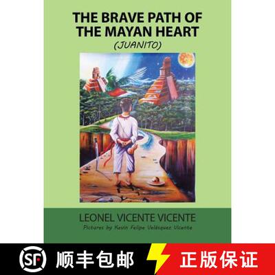 【3-4周达】The Brave Path of the Mayan Heart: (Juanito) [9781506507699]