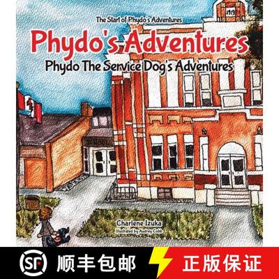 预订 Phydo's  Adventures: Phydo The Service Dog's  Adventures [9781773707334]