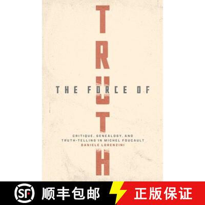 【3-4周达】精装 The Force of Truth: Critique, Genealogy, and Truth-Telling in Michel Foucault [9780226827438]