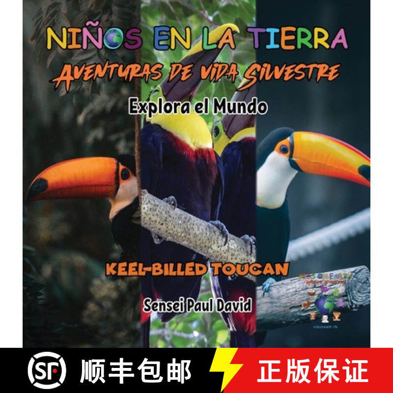 预订 Niños en la Tierra - Aventuras de vida Silvestre - Explora el Mundo Keel-Billed Toucan [9781778485763]