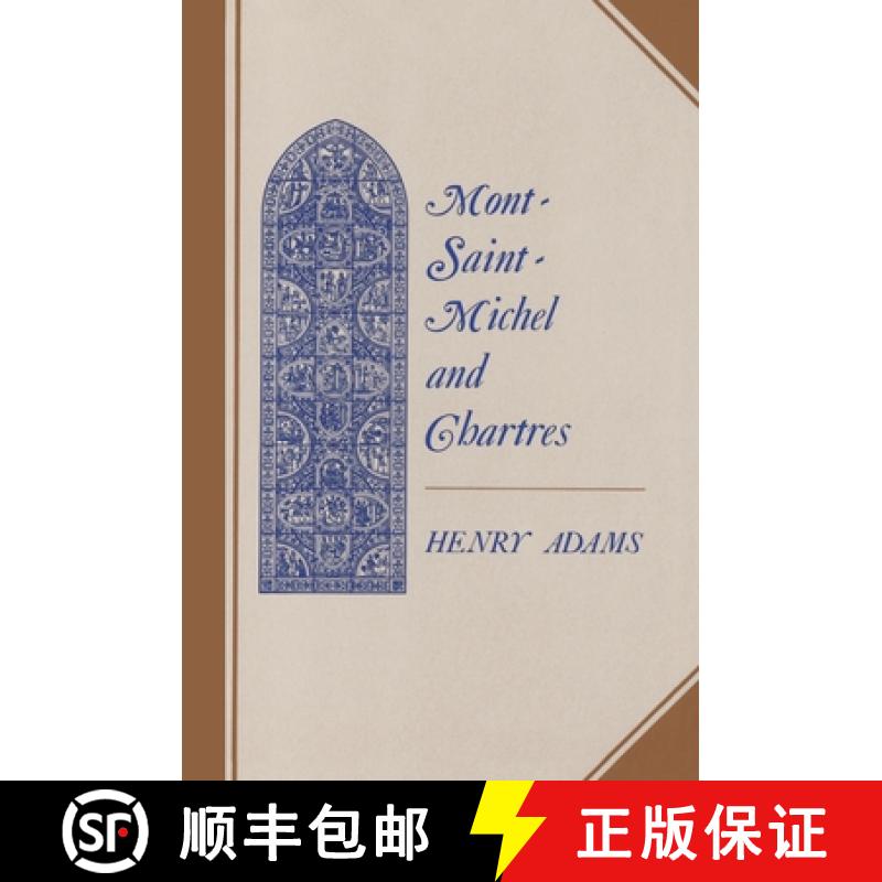 【3-4周达】Mont-Saint-Michel and Chartres: A Study of Thirteenth-Century Unity [9780691003351]