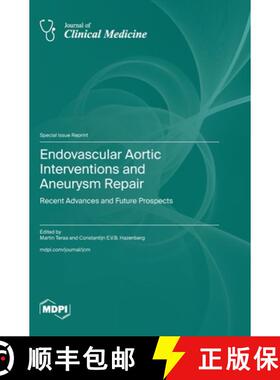 【3-4周达】Endovascular Aortic Interventions and Aneurysm Repair: Recent Advances and Future Prospects [9783725805310]