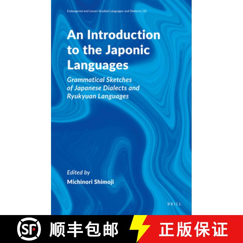 预订 An Introduction to the Japonic Languages: Grammatical Sketches of Japanese Dialects and Ryukyuan... [9789004518889]