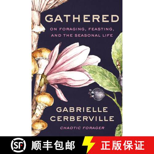 【3-4周达】精装 Gathered: On Foraging, Feasting, and the Seasonal Life [9780063357914]