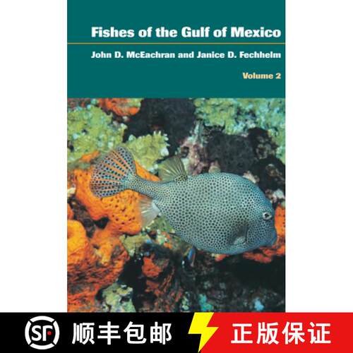 【3-4周达】精装 Fishes of the Gulf of Mexico, Volume 2: Scorpaeniformes to Tetraodontiformes - Fishes... [9780292706347]
